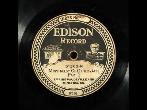 Minstrelsy of Other Days, Part 1 - Empire Vaudeville and Minstrel Company