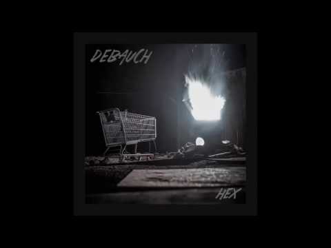 DEBAUCH - HEX
