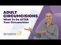 What To Do AFTER Your Circumcision