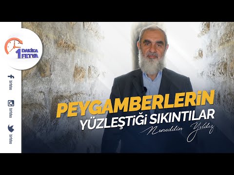 Peygamberlerin yüzleştiği sıkıntılar | [Birfetva-Nureddin Yıldız]