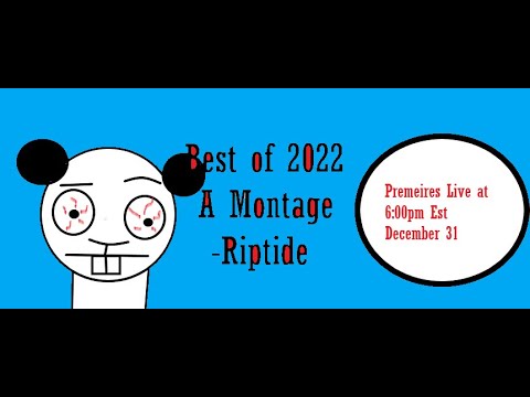 Best of 2022 Montage | Riptide