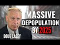 Doug Casey's Take [ep.#114] Shocking 2025 Deagel Forecast… War, Population Reduction and Collapse
