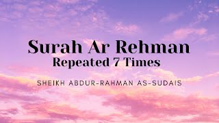 Download lagu Surah Ar Rehman Recitation Repeated (7 Times) by Sheikh as Sudais | by Quran e Hakeem | سوره الرحمن mp3