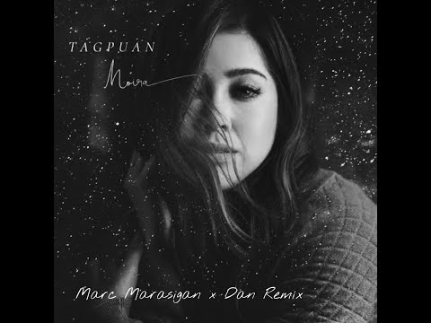 TAGPUAN (Marc Marasigan x Dan Remix)  by Moira Dela Torre