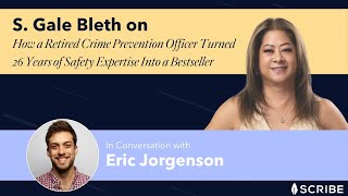 S. Gale Bleth: How a Retired Crime Prevention Officer Made Decades of Safety Expertise a Bestseller