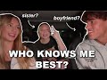 Who Knows Me Best My BOYFRIEND Or My SISTER