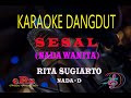 Karaoke Sesal Rita Sugiarto Nada Wanita Karaoke Dangdut Tanpa Vocal