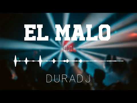 El Malo - Eloy | DURA DJ [SimpleMix]