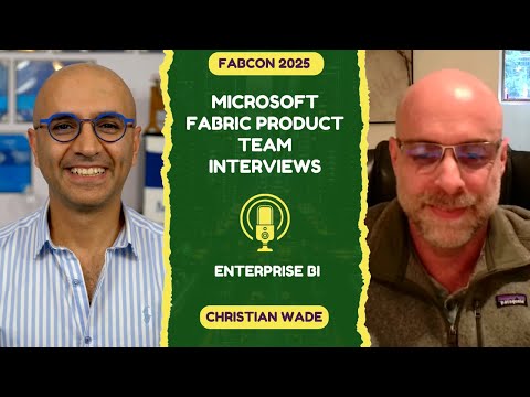 Microsoft Fabric: Inside FabCon 2025 with Christian Wade & Reza Microsoft Fabric: Inside FabCon 2025 with Christian Wade & Reza