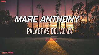 PALABRAS DEL ALMA - Marc Anthony/ Letra/ Salsa/ Cali