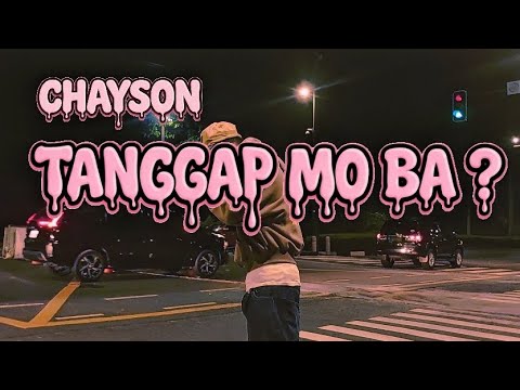 CHAYSON - TANGGAP MO BA? ( Official Music video )