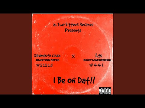 I Be On Dat (feat. Los)