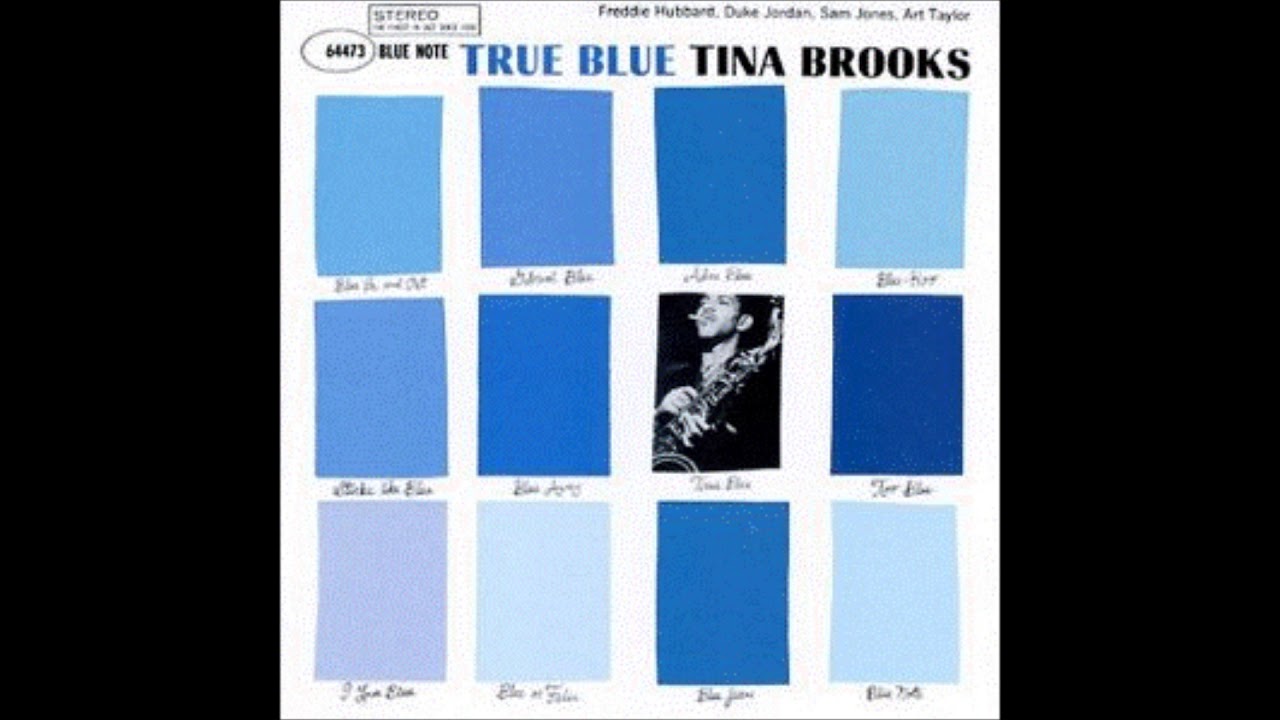 Tina Brooks - True Blue ( Full Album ) - YouTube