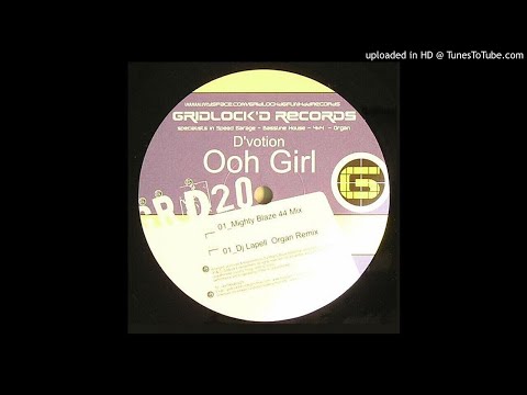 D'votion - Ooh Girl (Da Mighty Blaze 4x4 Mix) *4x4 Bassline*