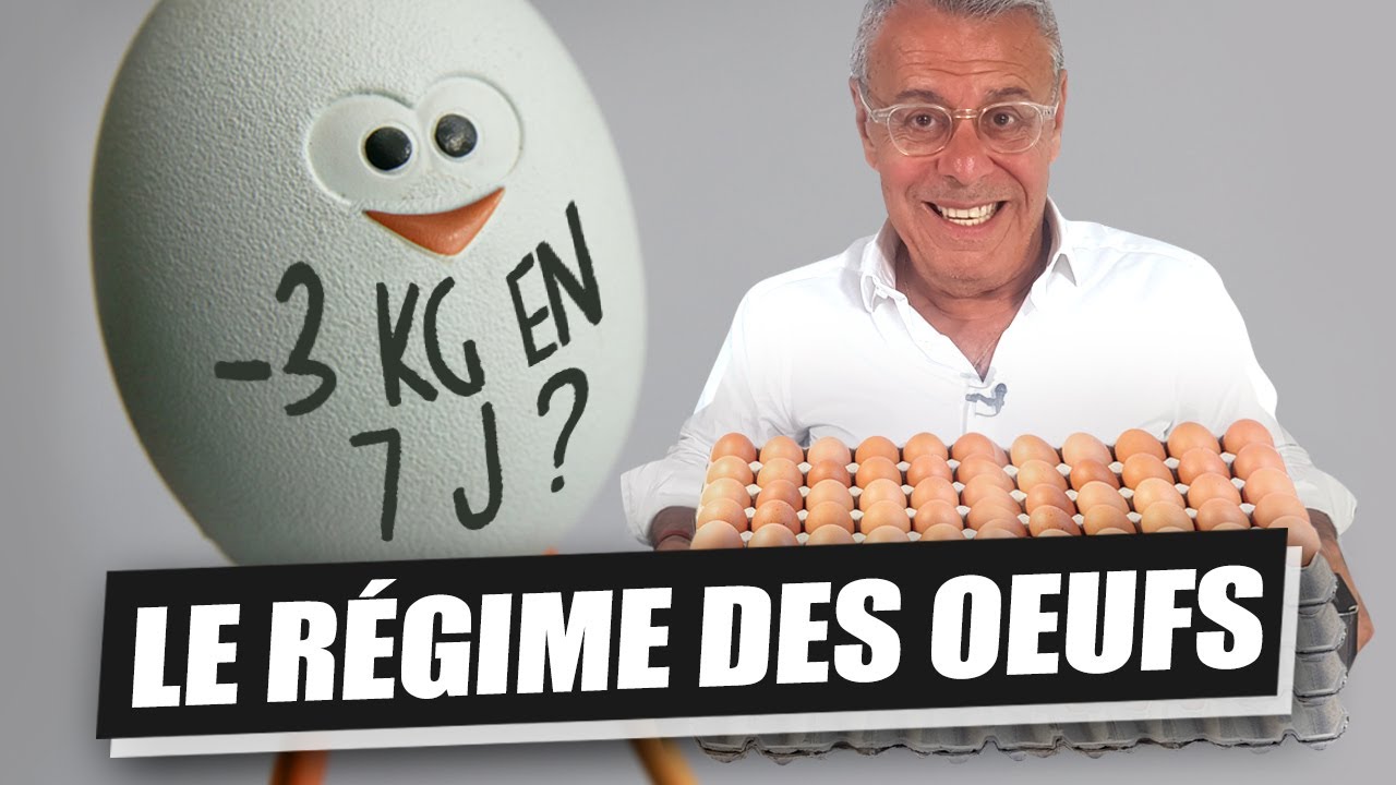LE RÉGIME OEUF OU RÉGIME DES OEUFS : -3kg en 7 jours ? (Version 2022)