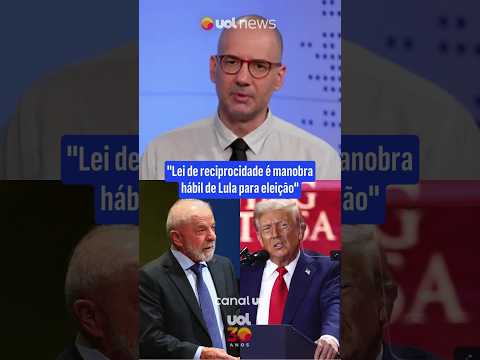 Lula e EUA: João Paulo Charleaux analisa “lei de reciprocidade” como trunfo eleitoral