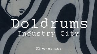 Doldrums - Industry City