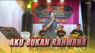 Download lagu AKU BUKAN RAHWANA // NING HANIYA // ACS PRO AUDIO mp3