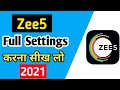 Zee5 Full Settings Zee5 App Settings Zee5 All Settings 2021