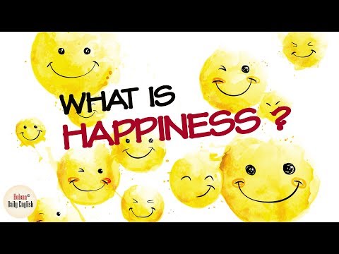 What is Happiness?  (International Day of Happiness - 20 March)