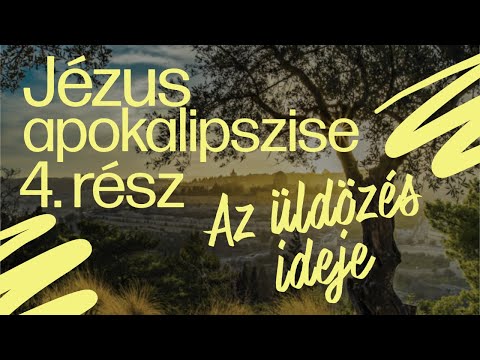 Görbicz Tamás - (4) Az üldözés ideje - Jézus apokalipszise az Olajfák hegyén 4. rész