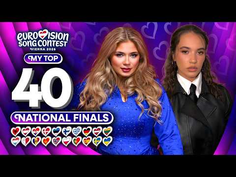 Eurovision 2026: National Finals Season - My Top 40 (NEW 🇸🇪🇵🇱🇩🇰🇳🇴🇫🇮🇵🇹🇱🇹🇦🇹)