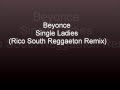 Beyonce - Single Ladies (Rico South Reggaeton ...