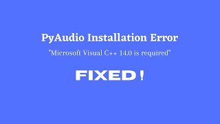 How to Fix PyAudio Installation Errors in Python (100% WORKING)