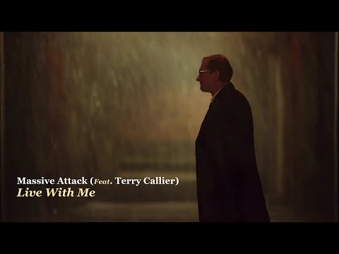 Massive Attack (feat.Terry Callier) - Live With Me
