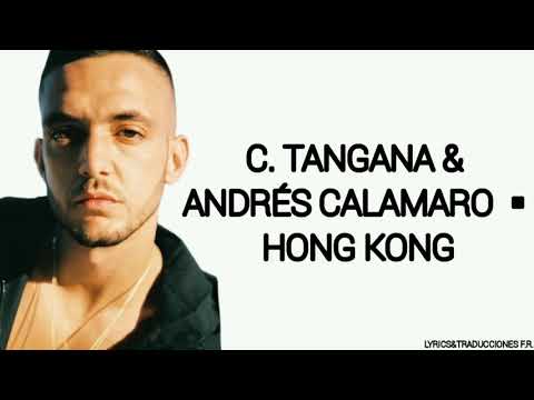 C.Tangana & Andrés Calamaro - Hong Kong (Letra)
