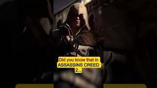 Did you know that in ASSASSIN&#39;S CREED 2...