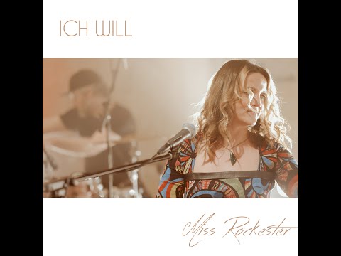 Miss Rockester "ICH WILL" Bandversion (Offizielles Musikvideo)