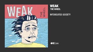 Weak - Intoxicated Society