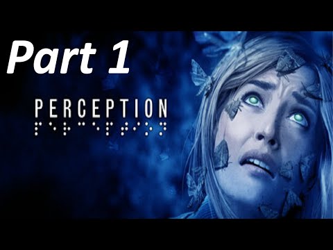 PERCEPTION Gameplay Walkthrough Part 1 - Nightmare Mansion | Intro | Full Game | Horror Game