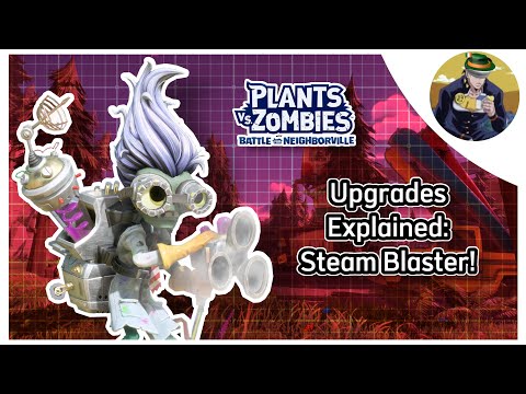 (OUTDATED) Upgrades Explained: Steam Blaster In BFN! (PVZ)