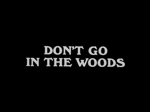 Don't Go in the Woods