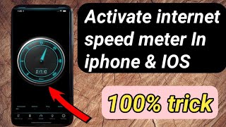 How to Activate internet speed meter on iphone / Iphone internet speed meter checker