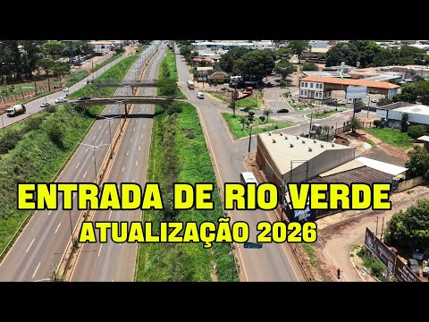EXPLORANDO PELA ENTRADA DA CIDADE DE RIO VERDE GO  -  ATUALIZAÇÃO 2026