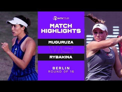 Теннис Garbiñe Muguruza vs. Elena Rybakina | 2021 Berlin Round of 16 | WTA Match Highlights