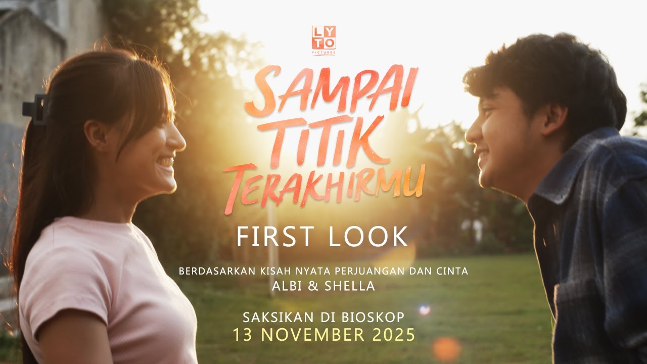 FIRST LOOK | SAMPAI TITIK TERAKHIRMU - 13 NOVEMBER 2025 DI BIOSKOP