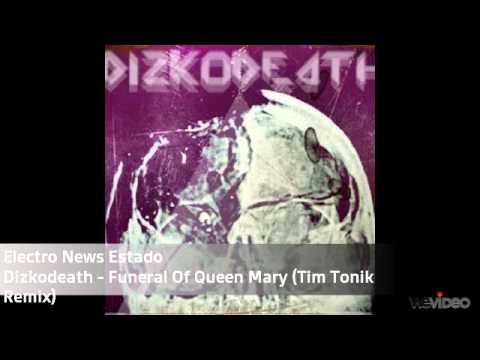 Dizkodeath - Funeral Of Queen Mary (Tim Tonik Remix)