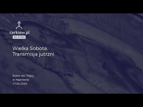 Wielki Sobota: retransmisja jutrzni