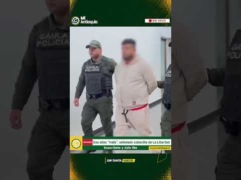 🟡 Cae alias "Indio": Cabecilla criminal capturado en Antioquia y así operaba #MiAntioquiaNoticias
