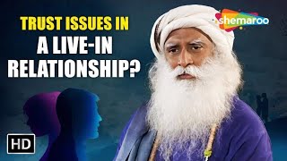 How To Deal With Trust Issues In A Relationship | Sadhguru | Spiritual Life