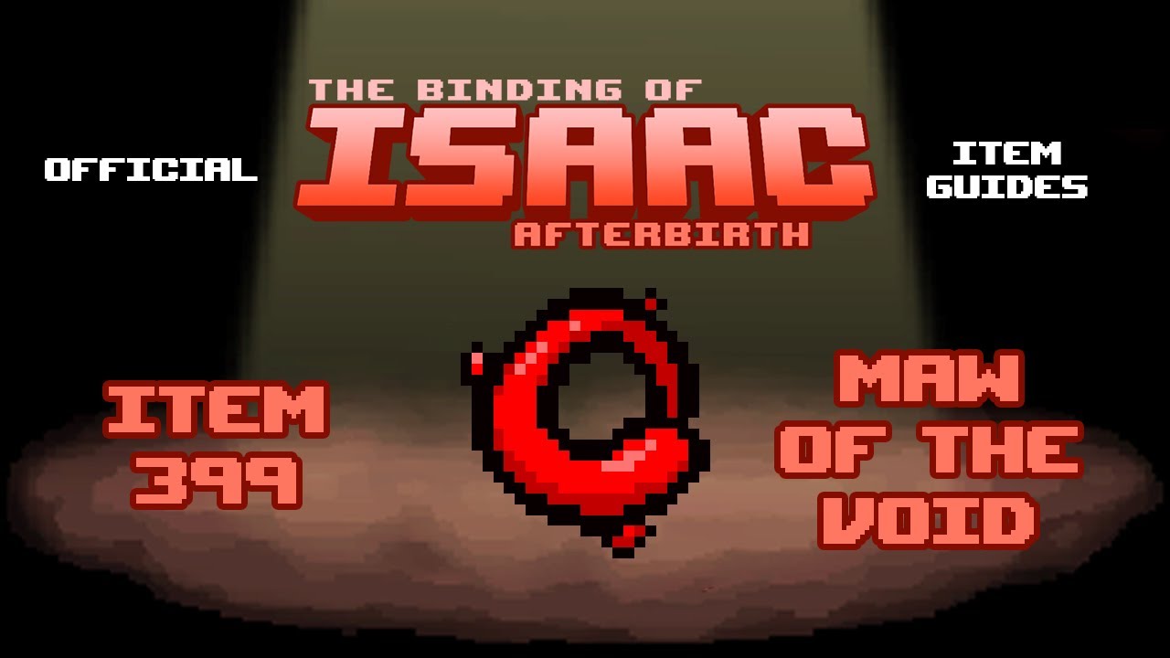 Official TBOI Item Guides No. 399: Maw of the Void