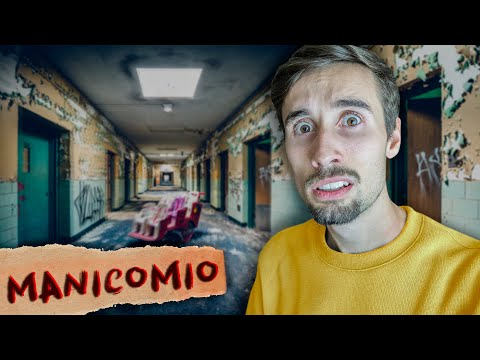 ENTRIAMO in un  MANICOMIO ABBANDONATO!!