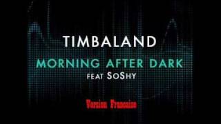Timbaland feat. SoShy - Morning After Dark (Version Française)