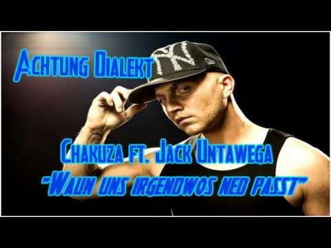 Chakuza ft. Jack Untawega - Waun uns irgendwos ned passt
