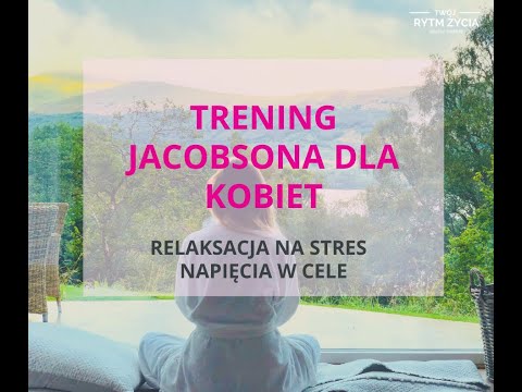 Relaksacja trening Jacobsona dla kobiet