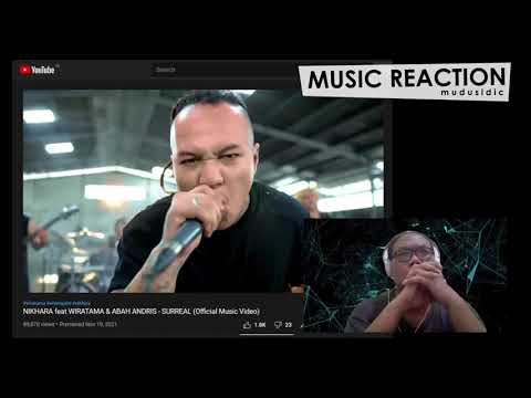 MUSIC REACTION - NIKHARA feat WIRATAMA & ABAH ANDRIS - SURREAL (Official Music Video)